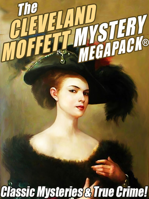 Title details for The Cleveland Moffett Mystery MEGAPACK® by Cleveland Moffett - Available